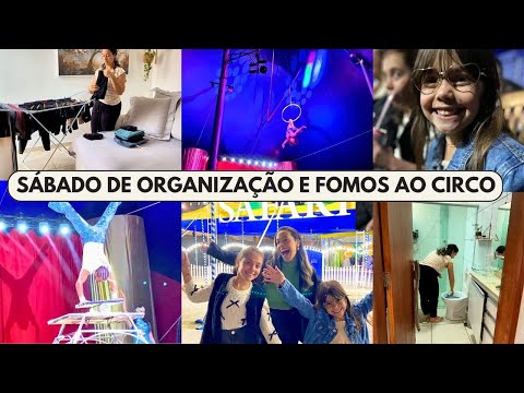 NOSSO SÁBADO l ORGANIZEI TODA A CASA l FIZ AS UNHAS l FOMOS AO CIRCO E PASSEIO EM FAMÍLIA