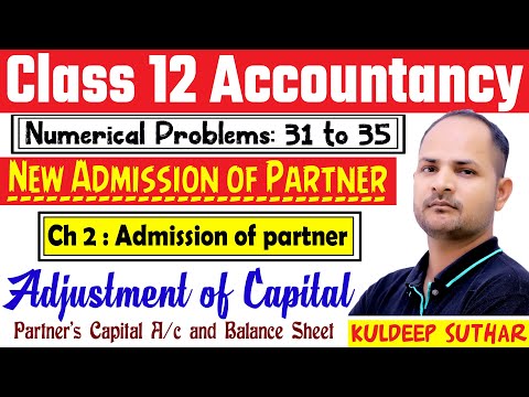 Admission of New Partner | Adjustment of Capital | Introduction of Partnership