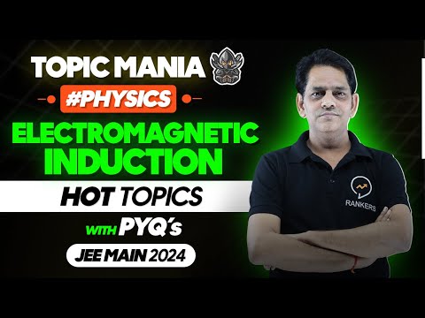 Topic Mania - Electromagnetic Induction