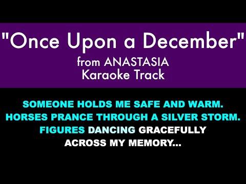 “Once Upon a December” from Anastasia – Karaoke Track with Lyrics on Screen