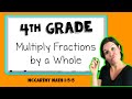Mastering Multiplication of Fractions with Whole Numbers