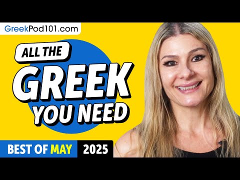 Your Monthly Dose of Greek - Best of May 2025
