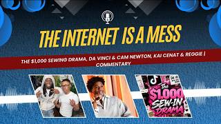 THE INTERNET IS A MESS 😭 $1,000 Sew-In, Kevin Langue Drama, Kai Cenat & MORE!