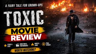 Toxic Movie Review | Yash's Most Stylish Film or KGF Hangover? | Honest Review