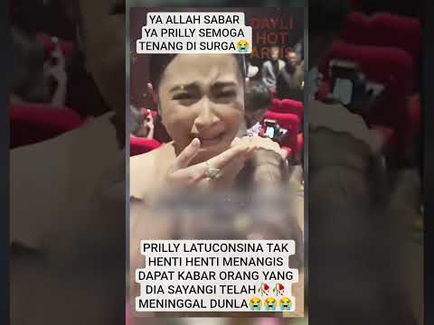 YANG TABAH YA PRILLY 😭 PRILLY LATUCONSINA BERDUKA 😭#prillylatuconsina #beritaviral #fyp #artis