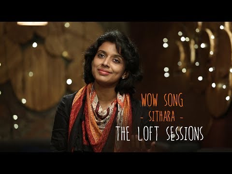 Wow Song | Sithara | Ralfin Stephen | The Loft Sessions @wonderwallmedia