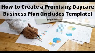 Daycare Business Plan: What To Focus On When Starting A Daycare!