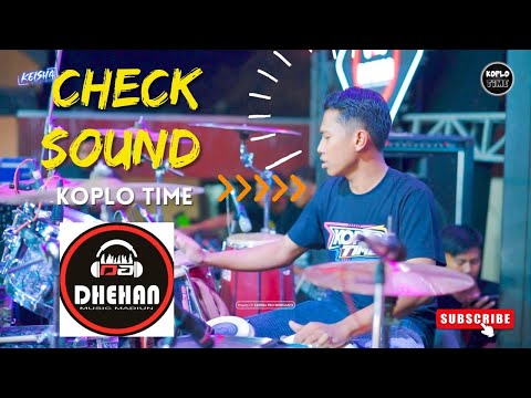 CEK SOUND KOPLO TIME LIVE IN DADAP KUNING CERME GRESIK DHEHAN PRO