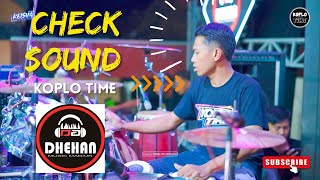 CEK SOUND KOPLO TIME LIVE IN DADAP KUNING CERME GRESIK DHEHAN PRO