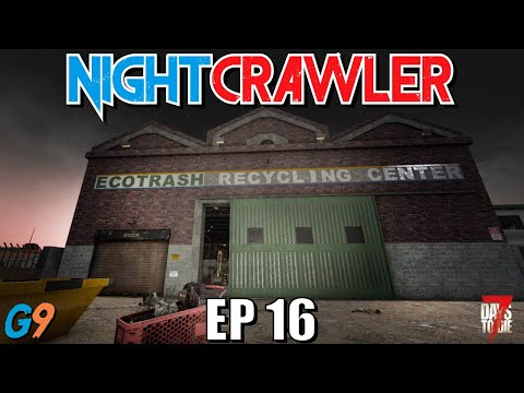 7 Days To Die - NightCrawler EP16 (Taking Out the EcoTrash)