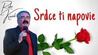 Robo Kazík - Srdce ti napovie