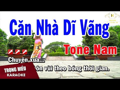 Karaoke Căn Nhà Dĩ Vãng Tone Nam Nhạc Sống | Trọng Hiếu