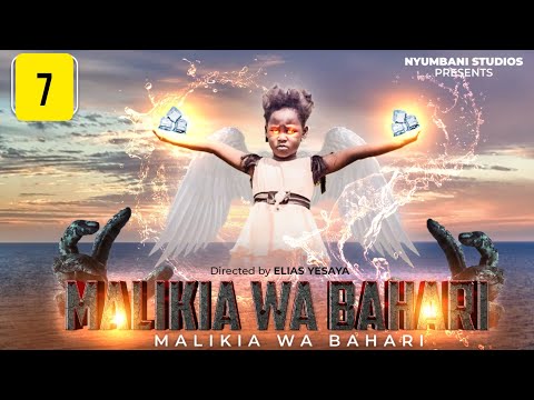 MALIKIA WA BAHARI 7 - #CLAMVEVO#MWAKATOBE