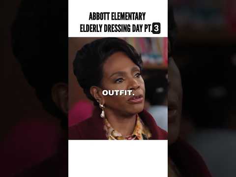 Abbott Elementary, Elderly dressing day Pt.3 #funny