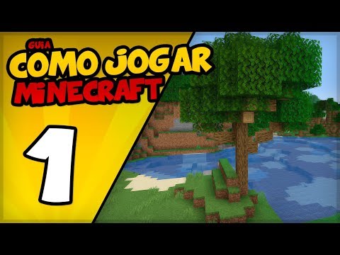 ✔ COMO JOGAR MINECRAFT (TUTORIAL PARA INICIANTES) - PRIMEIRA NOITE!