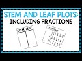 Exploring Stem and Leaf Plots with Fractions