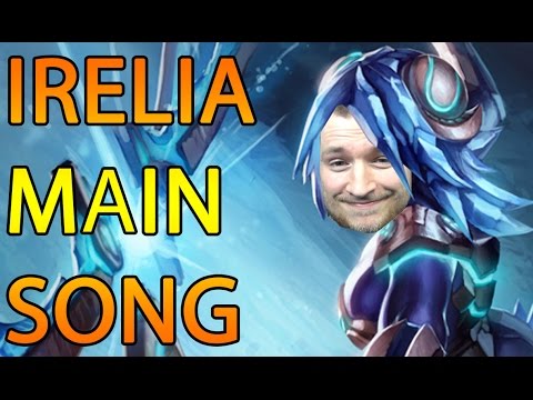LoL: IRELIA STILL THE MAIN Song [GER]