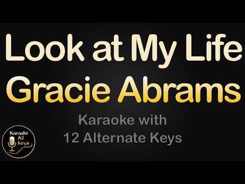 Gracie Abrams – Look at My Life Karaoke Instrumental Lower Higher Male & Original Key