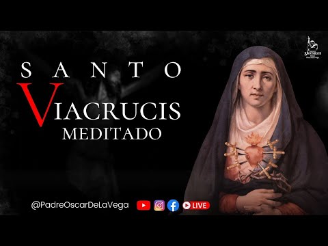 ❤️‍🔥Viacrucis Meditado ❤️‍🔥Jesús Confió en Ti - PadreOscardelaVega