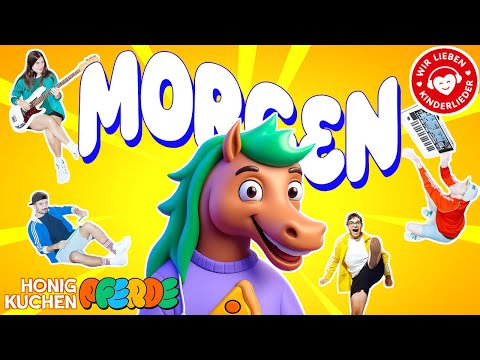 „Morgen“ mit Honigkuchenpferde | Popmusik für Kids!