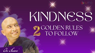 2 Golden Rules For Practising True Kindness
