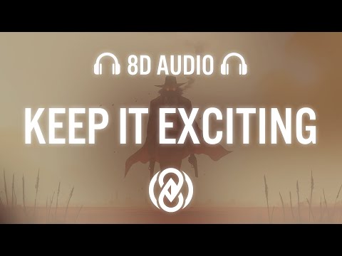 Mr. Belt & Wezol, Qobra, Alex Hosking - Keep It Exciting | 8D Audio 🎧