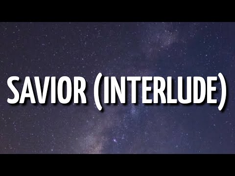 Kendrick Lamar - Savior (Interlude) [Lyrics]