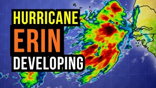 Hurricane Erin forming in the Atlantic...
