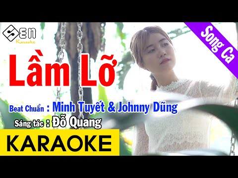 Karaoke Lầm Lỡ – Song Ca Beat Chuẩn MINH TUYẾT & JOHNNY DŨNG