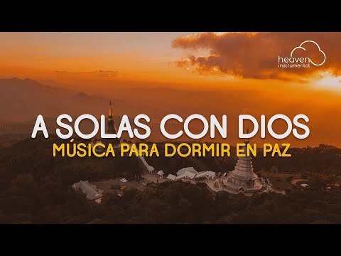 Adoración Instrumental Para Orar / Música Cristiana Para Renovar tus Fuerzas (SIN ANUNCIOS)