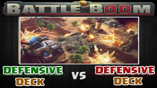 Battle Boom | Defensive Deck VS Defensive Deck
