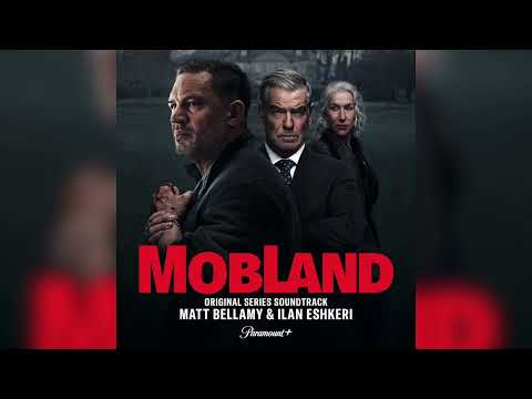 Matt Bellamy & Ilan Eshkeri - Eye For An Eye - MobLand (Original Series Soundtrack)