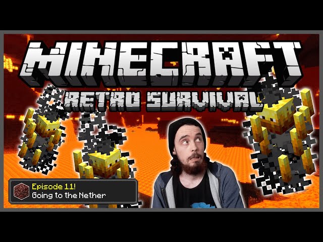 Minecraft: Retro Survival Let's Play [11] - Going To The Nether!