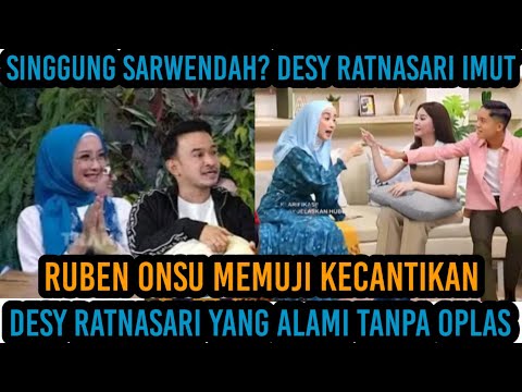 Singgung Sarwendah? Ruben Onsu Puji Kecantikan Desy Ratnasari Yang Alami Tanpa Oplas,Dari Dulu Imut!