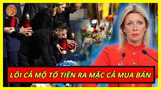 Bó Tay! Kiev Đào Mộ Tổ Tiên Ép Nga "Mua" Nếu Không Thì..?  |  Kiến Thức Chuyên Sâu