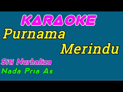 Purnama Merindu || Siti Nurhaliza || Karaoke || Nada Pria