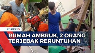 Rumah 2 Lantai Ambruk, 2 Orang Terjebak Reruntuhan Bangunan | SAPA MALAM