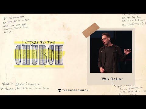 Walk the Line | The Bridge Church