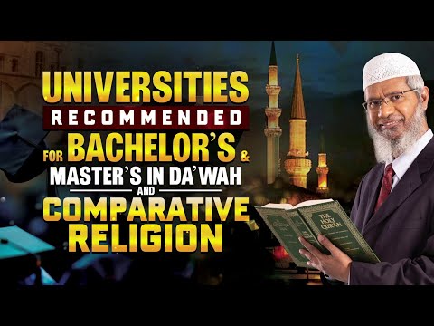 Universities Recommended For Bachelor's & Master's In Dawah & Comparative Religion - Dr Zakir Naik