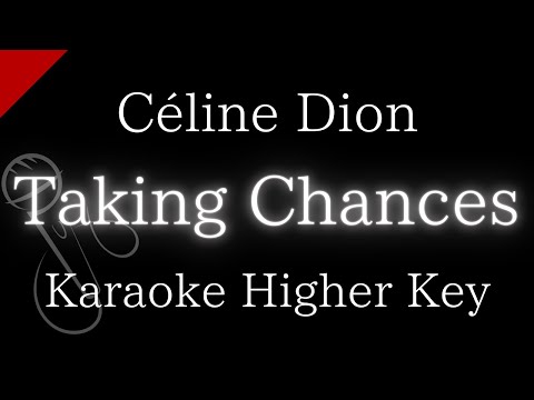 【Karaoke Instrumental】Taking Chances / Céline Dion【Higher Key】