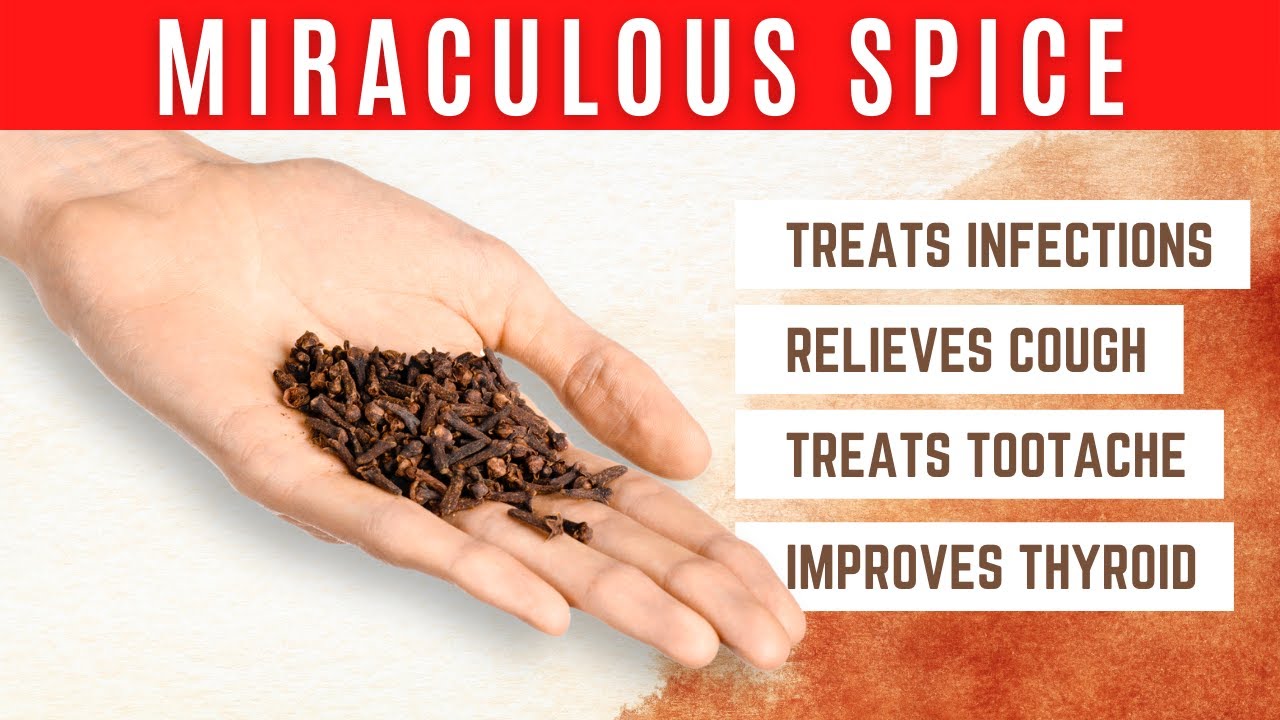 Here Is Why Clove Is Considered A Miracle Natural Remedy