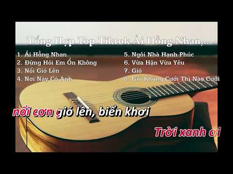 Tổng Hợp Bài Hát Acoustic Hay Nhất Ải Hồng Nhan, Đừng Hỏi Em Ổn Không... Anh Trường Guitar