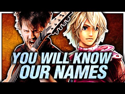 You Will Know Our Names - XENOBLADE CHRONICLES | METAL