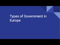 Exploring Types of Government in Europe
