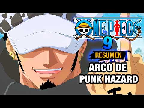 🌟ONE PIECE 9 [Resumen] Arco de Punk Hazard | Resumen de One Piece