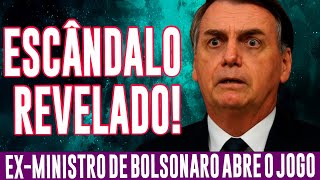 🚨EX-MINISTRO DE BOLSONARO EXPLODE BOMBA E REVELA ESCÂNDALO DO GOVERNO!