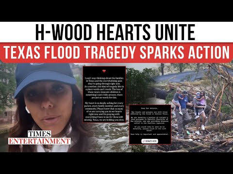 Hollywood Rallies Behind Texas Flood Victims | A-Listers Amplify Urgent Relief Appeal - WATCH