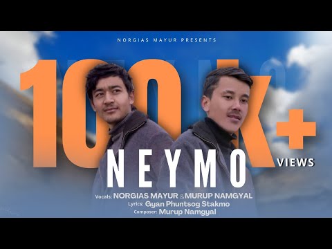 NEYMO|| NORGIAS MAYUR || MURUP NAMGYAL|| LADAKHI LOVE SONG 2022