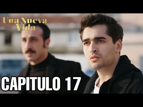 Una Nueva Vida Capitulo 17 En Español