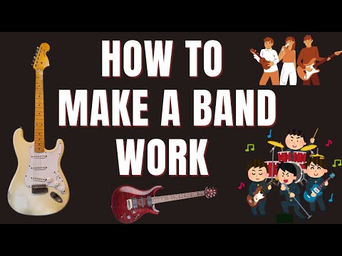 How to Make A Band Work - PRO TIPS and Insights
